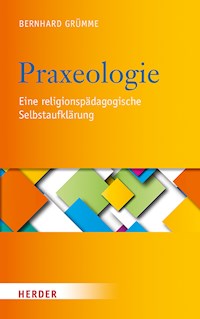Praxeologie - Bernhard Grümme - E-Book