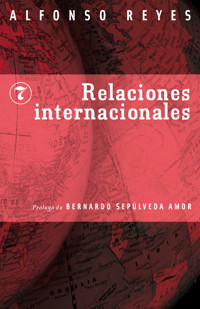 Relaciones internacionales - Alfonso Reyes - E-Book
