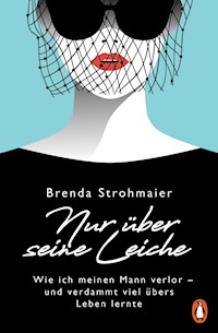 Nur über seine Leiche - Brenda Strohmaier - E-Book