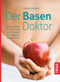 Der Basen-Doktor - Maria Lohmann - E-Book