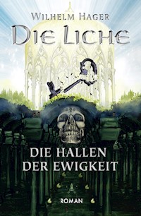 Die Liche - Wilhelm Hager - E-Book