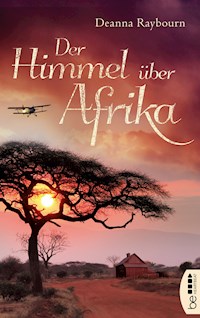 Der Himmel über Afrika - Deanna Raybourn - E-Book