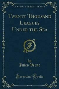 Twenty Thousand Leagues Under the Sea - Jules Verne. - E-Book