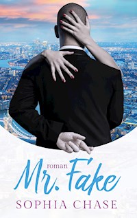 Mr. Fake - Sophia Chase - E-Book