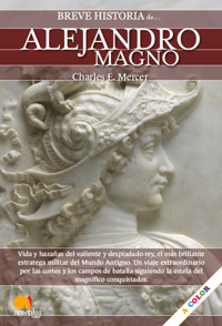 Breve historia de Alejandro Magno NUEVA EDICIÓN - Charles E. Mercer - E-Book