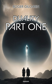 Duality part one - Roger Gilomen - E-Book