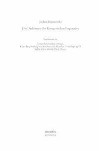 Die Deduktion des Kategorischen Imperativs - Jochen Bojanowski - E-Book