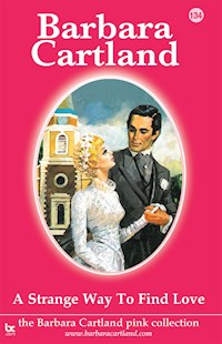 A Strange Way to Find Love - Barbara Cartland - E-Book