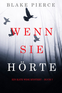 Wenn Sie Hörte (Ein Kate Wise Mystery – Buch 7) - Blake Pierce - E-Book