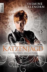 Schwestern des Mondes: Katzenjagd - Yasmine Galenorn - E-Book