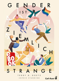 Gender ist ziemlich strange - Teddy G. Goetz - E-Book