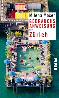 Gebrauchsanweisung für Zürich - Milena Moser - E-Book