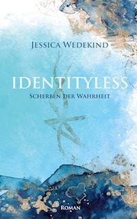 Identityless - Jessica Wedekind - E-Book