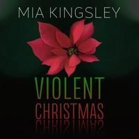 Violent Christmas - Mia Kingsley - E-Book + Hörbuch