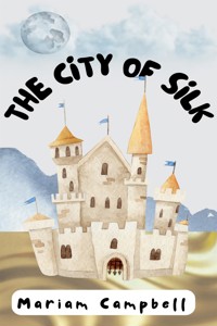 The City of Silk - Mariam Campbell - E-Book