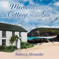 Memories of the Cottage by the Sea - Rebecca Alexander - Hörbuch