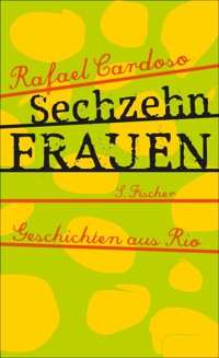 Sechzehn Frauen - Rafael Cardoso - E-Book