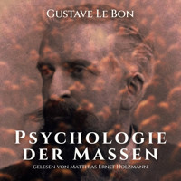 Psychologie der Massen - Gustave Le Bon - Hörbuch