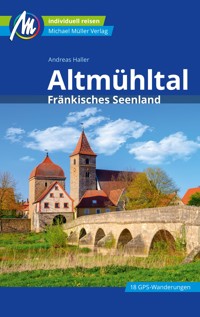 Altmühltal Reiseführer Michael Müller Verlag - Andreas Haller - E-Book