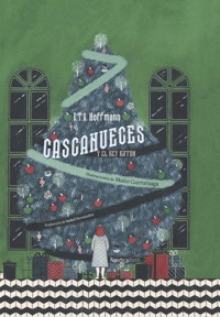 Cascanueces y el Rey Ratón - E.T.A. Hoffman - E-Book