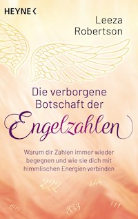 Die verborgene Botschaft der Engelzahlen - Leeza Robertson - E-Book