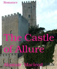The Castle of Allure - alastair macleod - E-Book