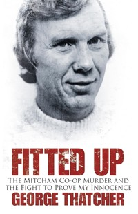 Fitted Up - George Thatcher - E-Book