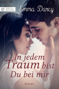 In jedem Traum bist Du bei mir - Emma Darcy - E-Book