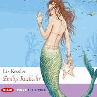 Emilys Rückkehr - Liz Kessler - Hörbuch