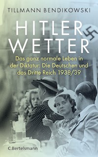 Hitlerwetter - Tillmann Bendikowski - E-Book