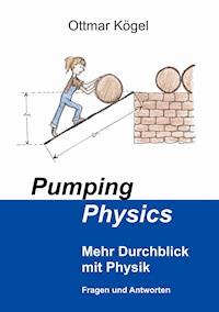 Pumping-Physics - Ottmar Kögel - E-Book