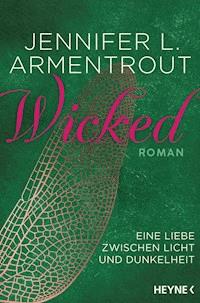 Wicked - Eine Liebe zwischen Licht und Dunkelheit - Jennifer L. Armentrout - E-Book
