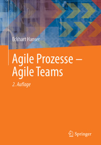 Agile Prozesse – Agile Teams - Eckhart Hanser - E-Book