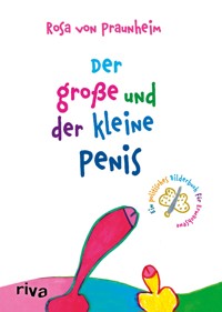Der große und der kleine Penis - Rosa von Praunheim - E-Book