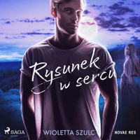 Rysunek w sercu - Wioletta Szulc - Hörbuch