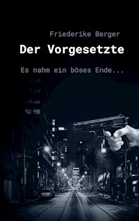 Der Vorgesetzte - Friederike K. Berger - E-Book