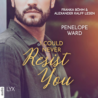 I Could Never Resist You (Ungekürzt) - Penelope Ward - Hörbuch