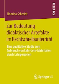 Zur Bedeutung didaktischer Artefakte im Rechtschreibunterricht - Romina Schmidt - E-Book
