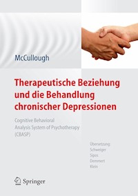 Therapeutische Beziehung und die Behandlung chronischer Depressionen - James P. McCullough, Jr. - E-Book