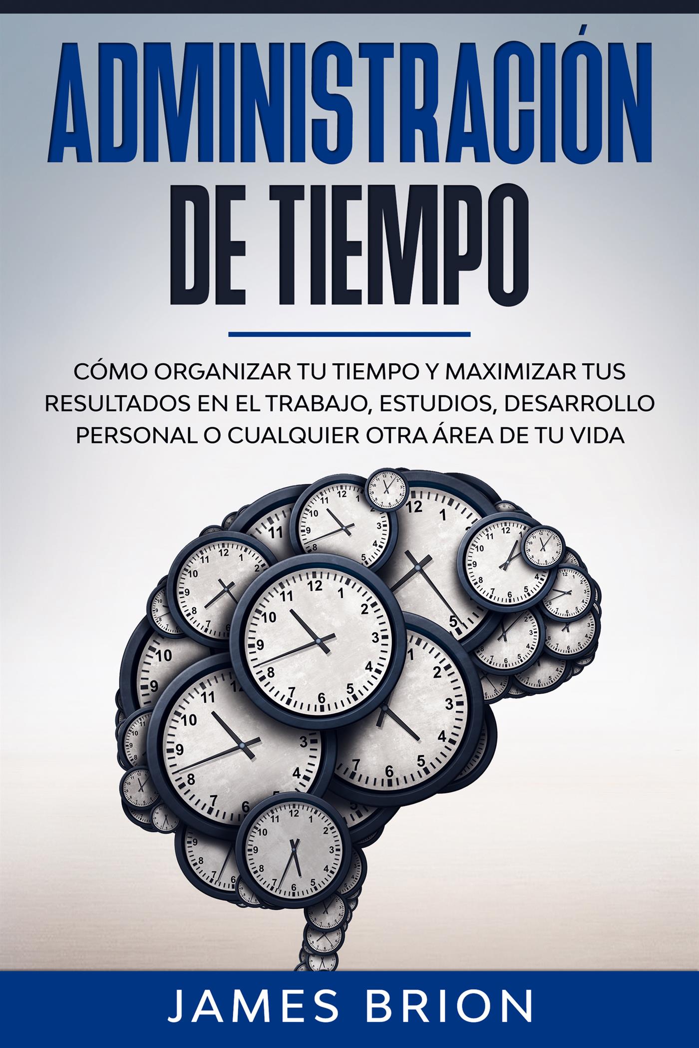Administración de Tiempo - James Brion - E-Book