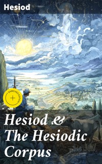 Hesiod & The Hesiodic Corpus - Hesiod - E-Book