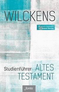 Studienführer Altes Testament - Ulrich Wilckens - E-Book