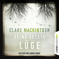 Deine letzte Lüge (Gekürzt) - Clare Mackintosh - Hörbuch