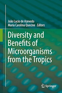 Diversity and Benefits of Microorganisms from the Tropics -  - E-Book