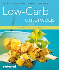 Low-Carb unterwegs - Franca Mangiameli - E-Book
