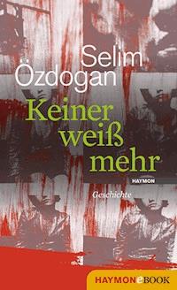 Keiner weiß mehr - Selim Özdogan - E-Book