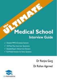 The Ultimate Medical School Interview Guide - Dr Ranjna Garg - E-Book