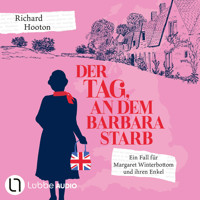 Der Tag, an dem Barbara starb - Ein Fall für Margaret Winterbottom und ihren Enkel (Ungekürzt) - Richard Hooton - Hörbuch