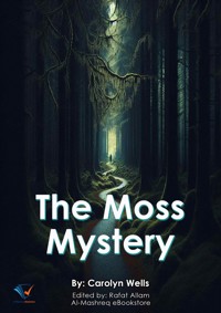 The Moss Mystery - Carolyn Wells - E-Book