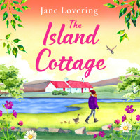 The Island Cottage - The BRAND NEW uplifting and heartwarming romantic read from award-winning author Jane Lovering for 2024 (Unabridged) - Jane Lovering - Hörbuch